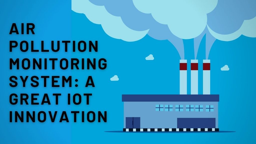 methodology of air pollution monitoring system