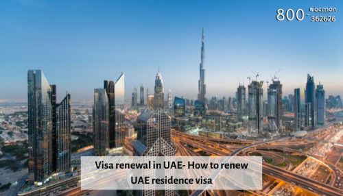 Visa renewal in UAE- How to renew UAE residence visa